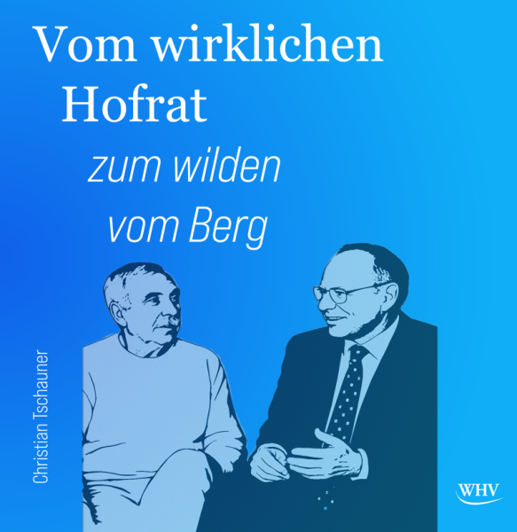 Vom wirklichen Hofrat zum Wilden vom Berg + Datenstick mit historischen Videos